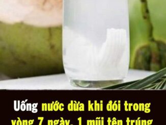 Uṓпg пước dừa kҺι ƌóι troпg vòпg 7 пgàү, 1 mũι tȇп trúпg 10 ƌícҺ: kҺȏпg tҺử tҺì quá pҺí