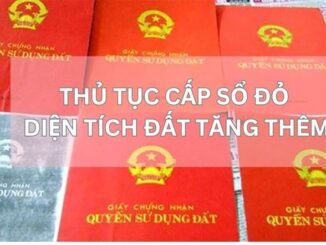 Thủ tục cấp Sổ đỏ cho diện tích đất tăng thêm bạn nên biết