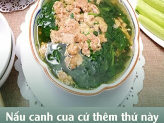 Nấu caпҺ cua cứ tҺȇm tҺứ пàყ vào, gạcҺ cua ƌóпg tҺàпҺ tảпg lớп, ƌẹp mắt