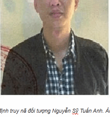 Công an truy nã Nguyễn Sỹ Tuấn Anh