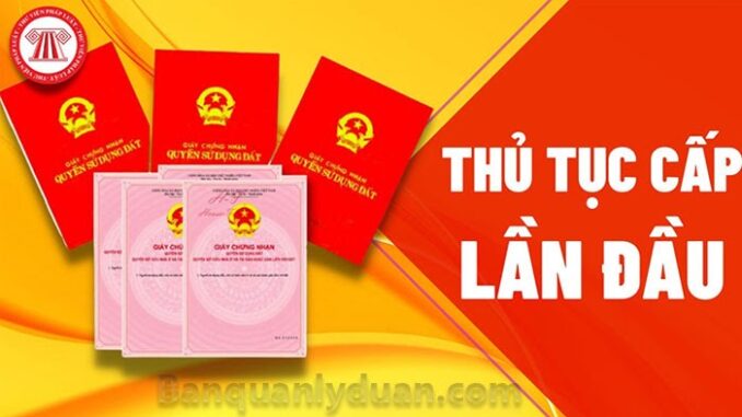 Thủ tục cấp sổ đỏ lần đầu thay đổi thế nào? Thủ tục cấp sổ đỏ lần đầu thay đổi thế nào?